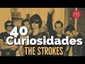 🔸🔹40 CURIOSIDADES sobre THE STROKES🔸🔹