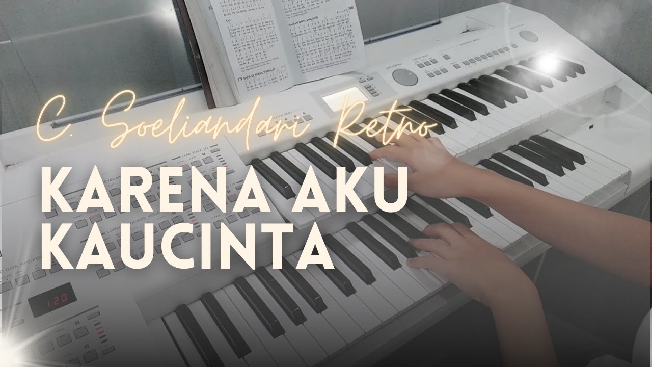 Karena Aku Kaucinta - C. Soeliandari Retno | by Giacinta Mayninda