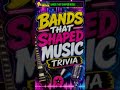 Bands That Shaped Music Trivia #Shorts