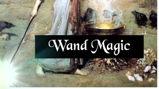 How to Choose, Make & Create a WAND (Practical Witchcraft)