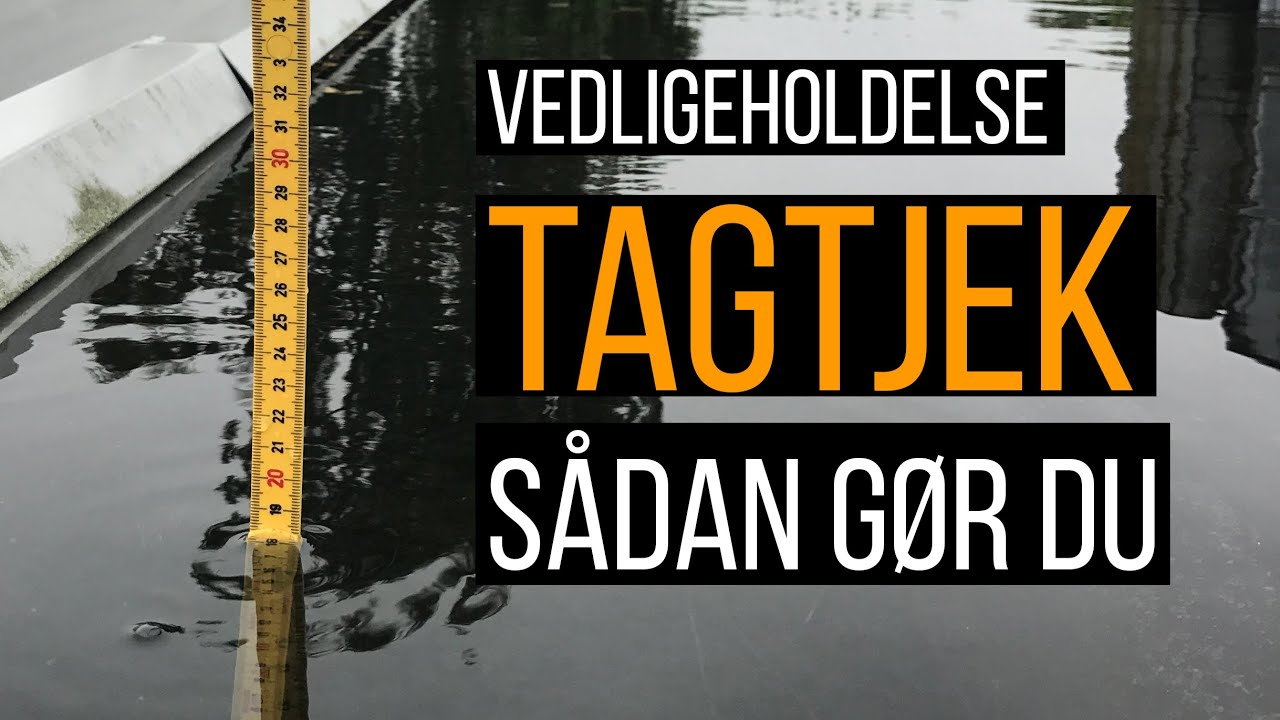 Vedligeholdelse af taget - Tagtjek: Sådan gør du!