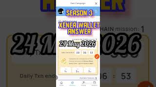 Xenea Wallet Answer Season 3 | Xenea Quiz Answer | 24 May 2026 | #xeneawalletquiz #binance