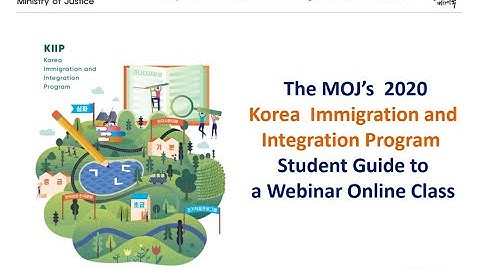 The KIIP Online Class Guide! l 사회통합프로그램 온라인 화상교육 매뉴얼