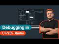 9-UiPath بالعربي | Debugging in studio | Automation Developer Associate