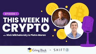 This Week in Crypto Philanthropy  Episode 1  May 9, 2024 | The Giving Block & Shift4