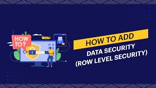 How to add data security (row level security)
