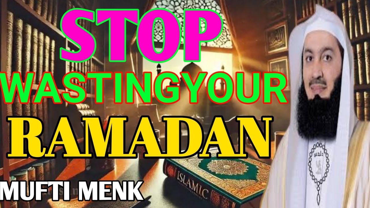 Don’t Let Ramadan 2026 Pass Without Doing This One Powerful Deed! & Mufti Menk Reminder