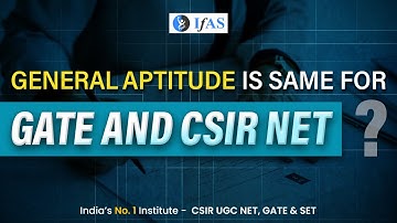 GENERAL APTITUDE IS SAME FOR GATE AND CSIR NET ?