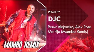 Rauw Alejandro, Alex Rose - Me Fije (Mambo Remix DJC)