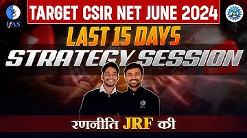CSIR NET JRF Last 15 Days Strategy | CSIR Mathematical Science NET June 2024 | IFAS Maths