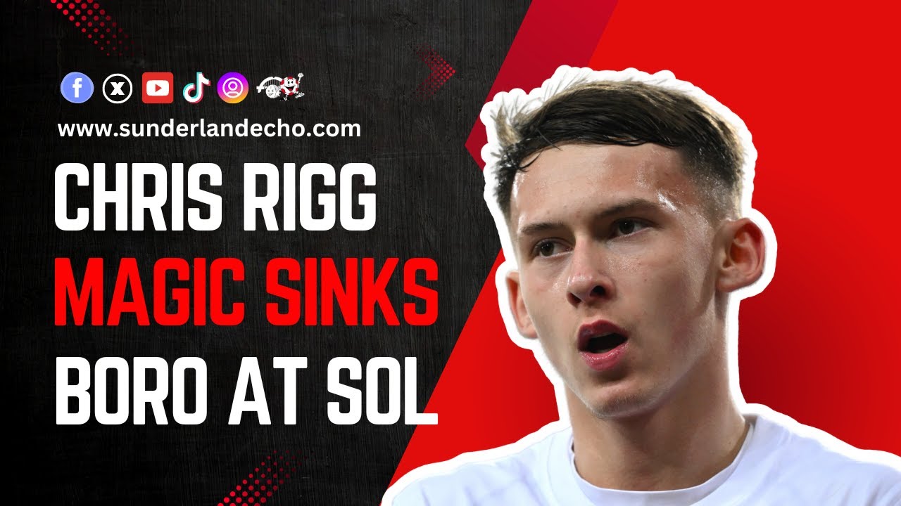 Analysis as Chris Rigg's magic settles Sunderland vs Middlesbrough ...