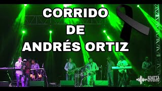 Corrido De Andres Ortiz