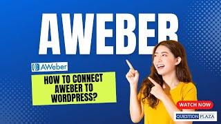 How to Connect Aweber to WordPress