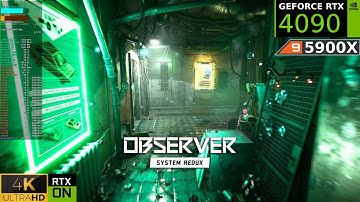 Observer: System Redux | RTX 4090 4K Ray Tracing ON | Ryzen 9 5900X