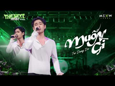 [Official Audio] MUỐN GÌ - TRI DUNG DO | THE NEXT ARTIST