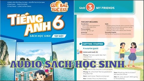 Unit 3 My Friends And Review 1 | Audio Sách Học Sinh Tập 1 Tiếng Anh Lớp 6 Global Success