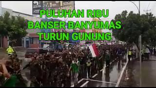 Ribuan BANSER Banyumas Turun Gunung . Lawan HTI Bela NKRI !