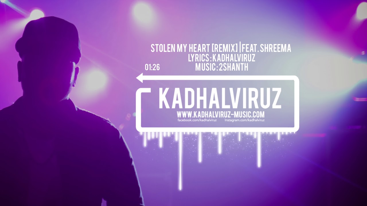Stolen my Heart REMIX   Kadhalviruz feat Shreema  Music by 2Shanth