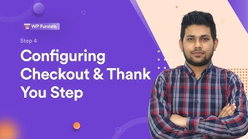 Step 4 - Configure The Funnel Checkout And Thank You Step [WPFunnels Tutorial]