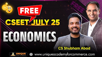 ECONOMICS  LECTURE 6  | FREE CSEET VIDEO LECTURES | CSEET JULY 2025 | CS SHUBHAM ABAD