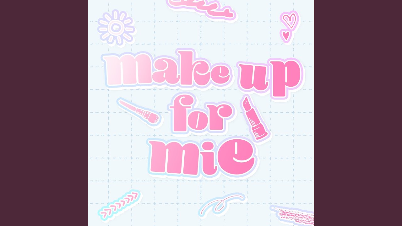 Παρακολούθηση Make Up! στο YouTube Παρακολούθηση Make Up! στο YouTube