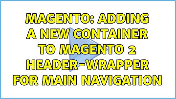 Magento: Adding a new container to Magento 2 header-wrapper for main navigation