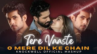 Tere Vaaste x O Mere Dil Ke Chain (Knockwell  Mashup) | Zara Hatke Zara Bachke | Sanam Puri