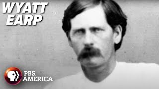 Wyatt Earp FULL SPECIAL | American Experience | PBS America