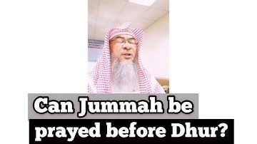 Can Friday prayer (Jummah) be prayed before dhuhr? - Assim al hakeem