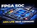 FPGA SoC Series #3: AXI4-Lite Read IP Design