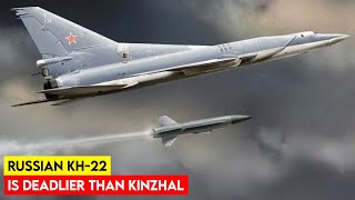 Why is the Kh22 the Real Beast in Russia's Missile Arsenal?