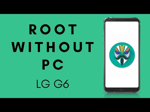 How To Root LG G6 without PC or Laptop in 2021