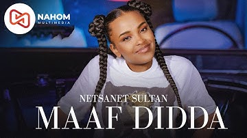 NETSANET SULTAN -  Maaf Diddaa?  ( ነፃነት ሱልጣን) New Ethiopian oromo Music Video 2022 (Official Video)
