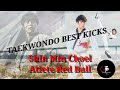 World Best Taekwondo Skill kicks Strongers BY Shin Min Cheol. @Atlete RedBull