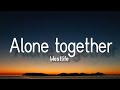 Westlife - Alone Together (Lyrics)🎵