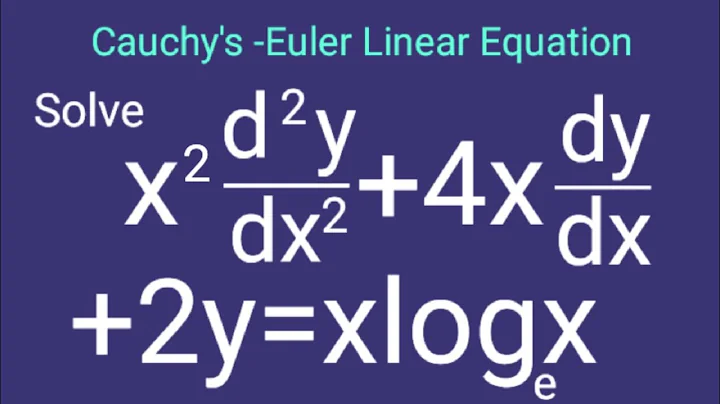 x^2d^2y/dx^2+4xdy/dx+2y=xlogx , CauchyEulerLinearEquation  L901