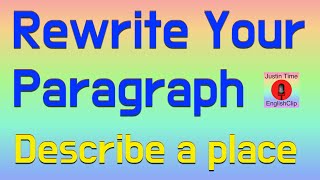 Rewrite A Paragraph Esl Writing Describe A Place Easy Steps