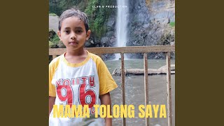 MAMA TOLONG SAYA