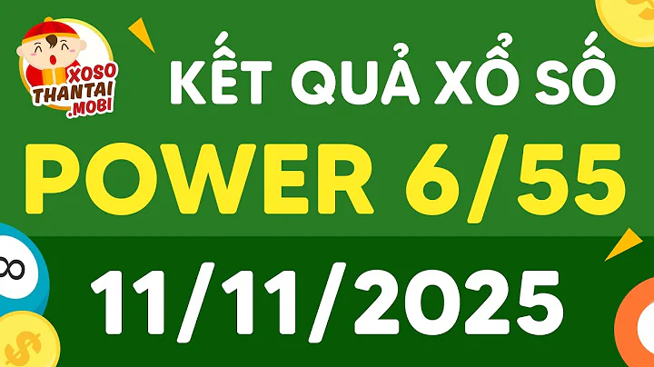 XS Vietlott hôm nay 11/11/2025 - Xổ số Power 6/55 - XS Vietlott 6/55 Thứ 3 ngày 11 tháng 11