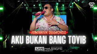 AKU BUKAN BANG TOYIB - HIMAWAN DIAMONDZ | SABAR SAYANG SABARLAH SEBENTAR | LIVE BATURAN FEST 2025
