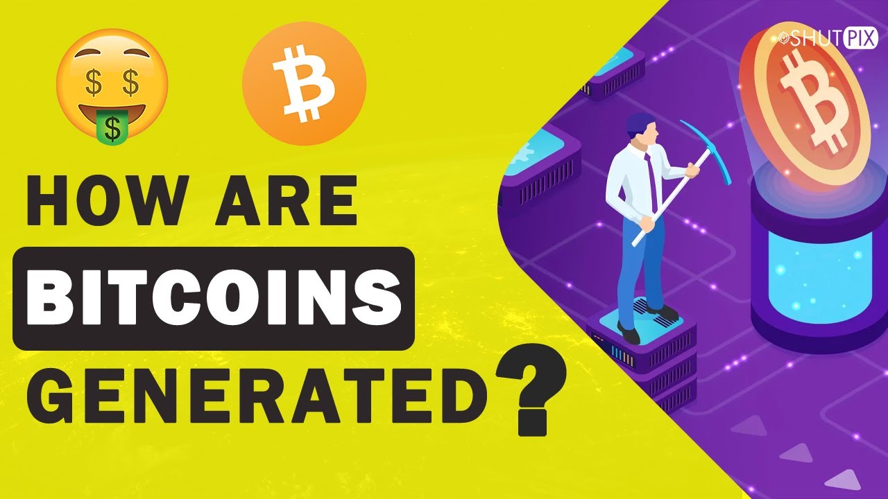 how are bitcoins generated