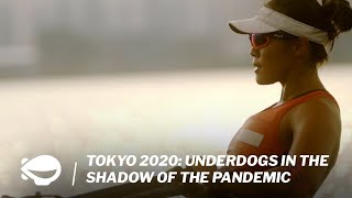 Tokyo 2020: Underdogs in the Shadow of the Pandemic, Pt. 1