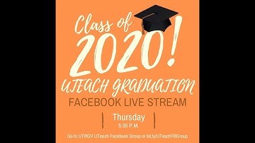 UTRGV UTeach Graduation Spring 2020