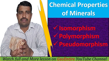 Chemical properties of minerals | Isomorphism | Polymorphism | Pseudomorphism