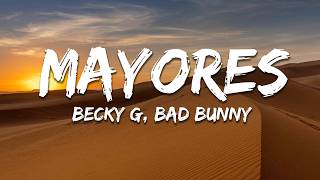 Becky G, Bad Bunny - Mayores (Letra / Lyrics)