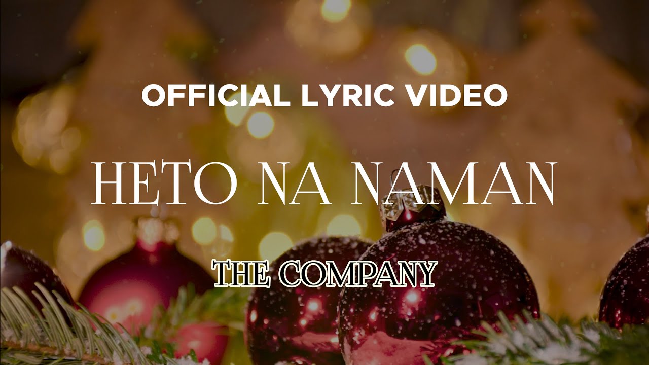 The Company   Heto Na Naman Official Lyric Video