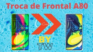 Samsung A80 Troca de Frontal - Subistituição de tela - Cambiar Pantala A80 A80 screen exchange