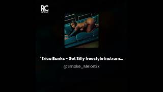 Erica banks - get silly freestyle instrumental