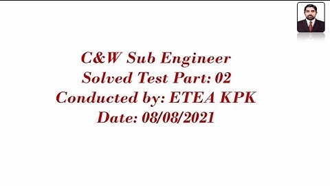 C&W Sub Engineer Civil ETEA Solved Test Part:02 (8/8/2021)