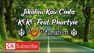 Download Lagu Jikalau Kau Cinta - Keke Ft Pharty Download Lagu Jikalau Kau Cinta - Keke Ft Pharty